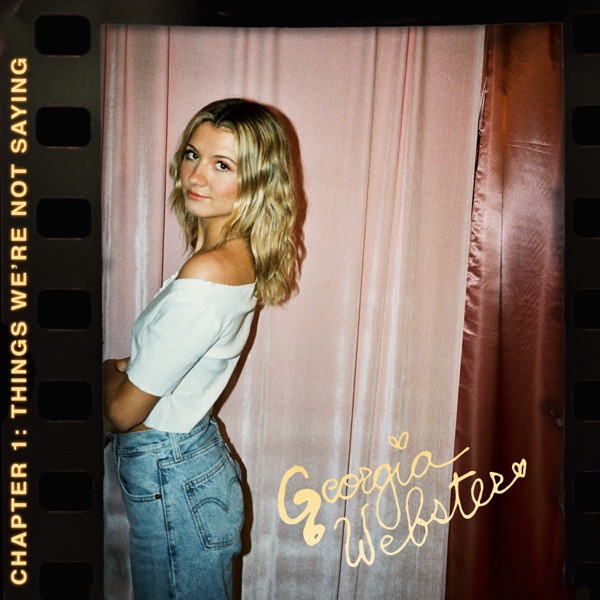Georgia Webster Chapter 1: Things We&#039;re Not Saying - EP cover artwork