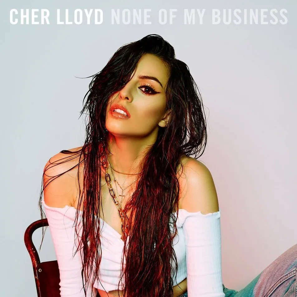 Cher Lloyd None Of Your Business cover artwork