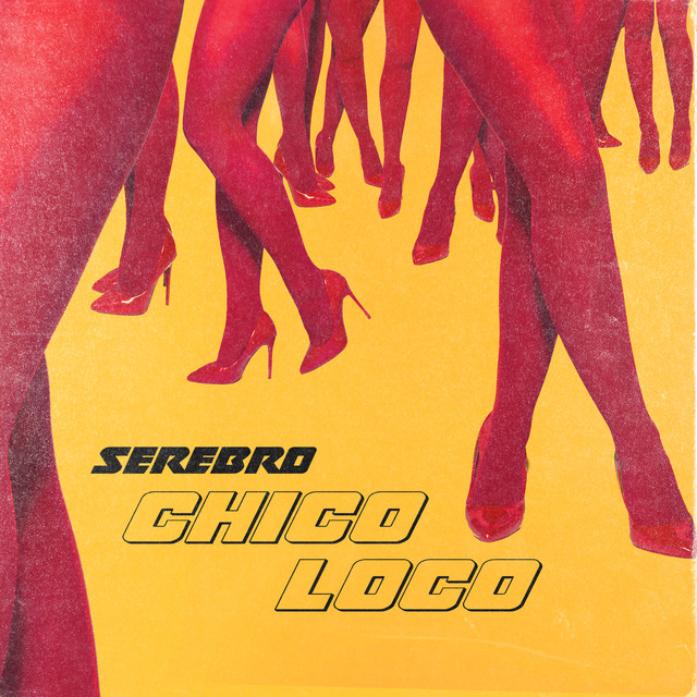 Serebro — Chico Loco cover artwork