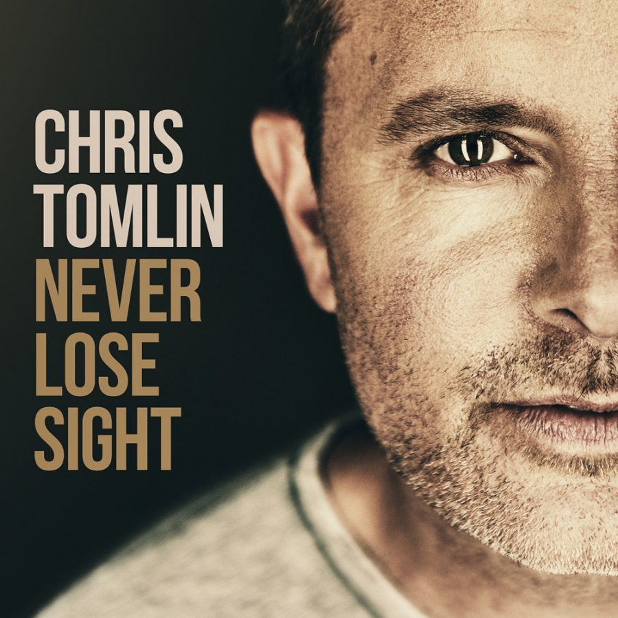 Chris Tomlin Never Lose Sight cover artwork