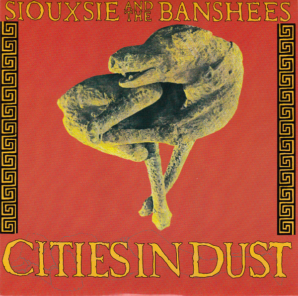 Siouxsie &amp; The Banshees — Cities In Dust cover artwork