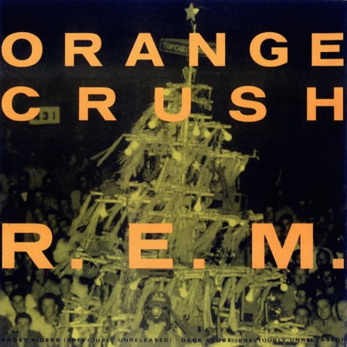 R.E.M. — Orange Crush cover artwork