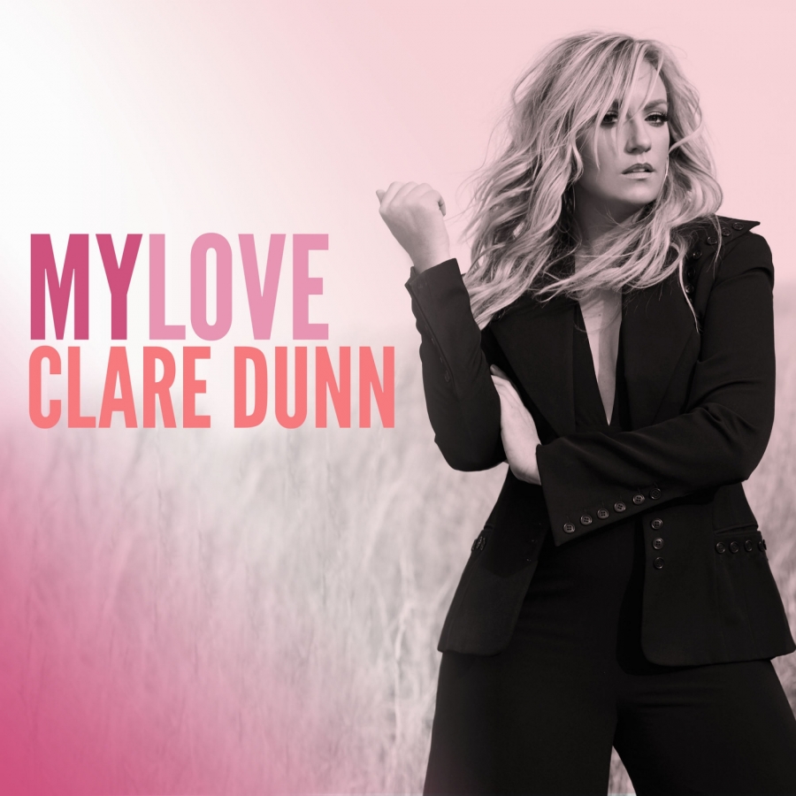 Clare Dunn — My Love cover artwork