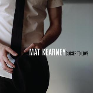Mat Kearney — Closer To Love cover artwork
