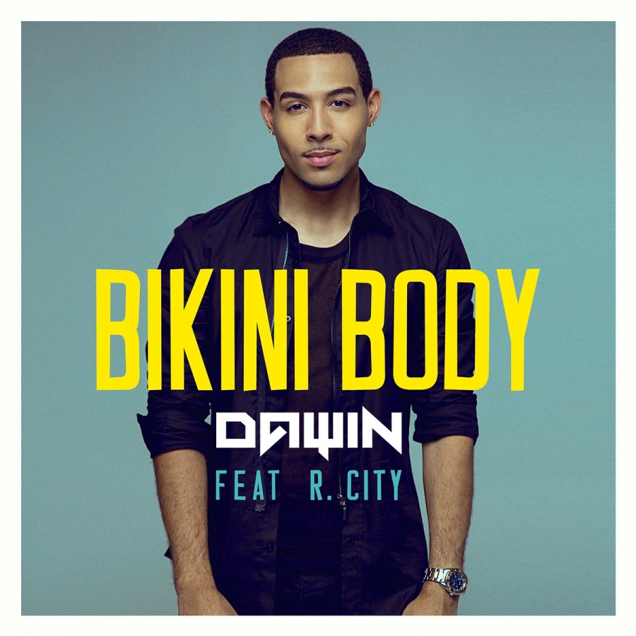 Dawin featuring R. City — Bikini Body cover artwork