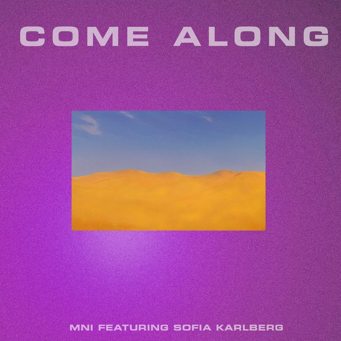 MNI featuring Sofia Karlberg — Come Along cover artwork