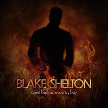 Blake Shelton Came Back As A Country Boy cover artwork