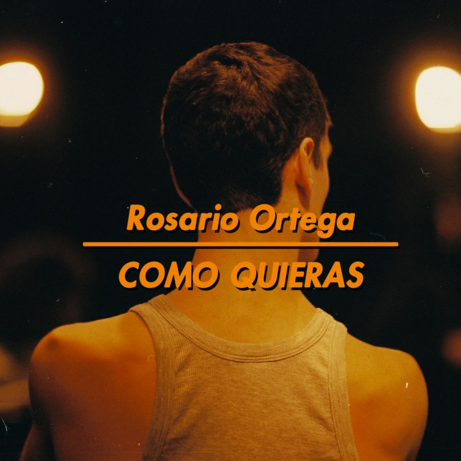 Rosario Ortega — Como Quieras cover artwork