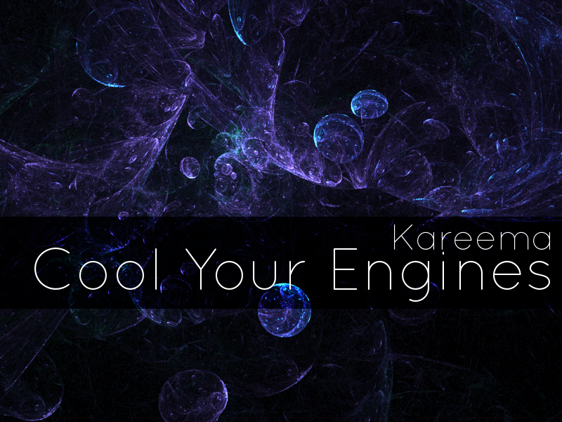 Kareema Cool Your Engines cover artwork