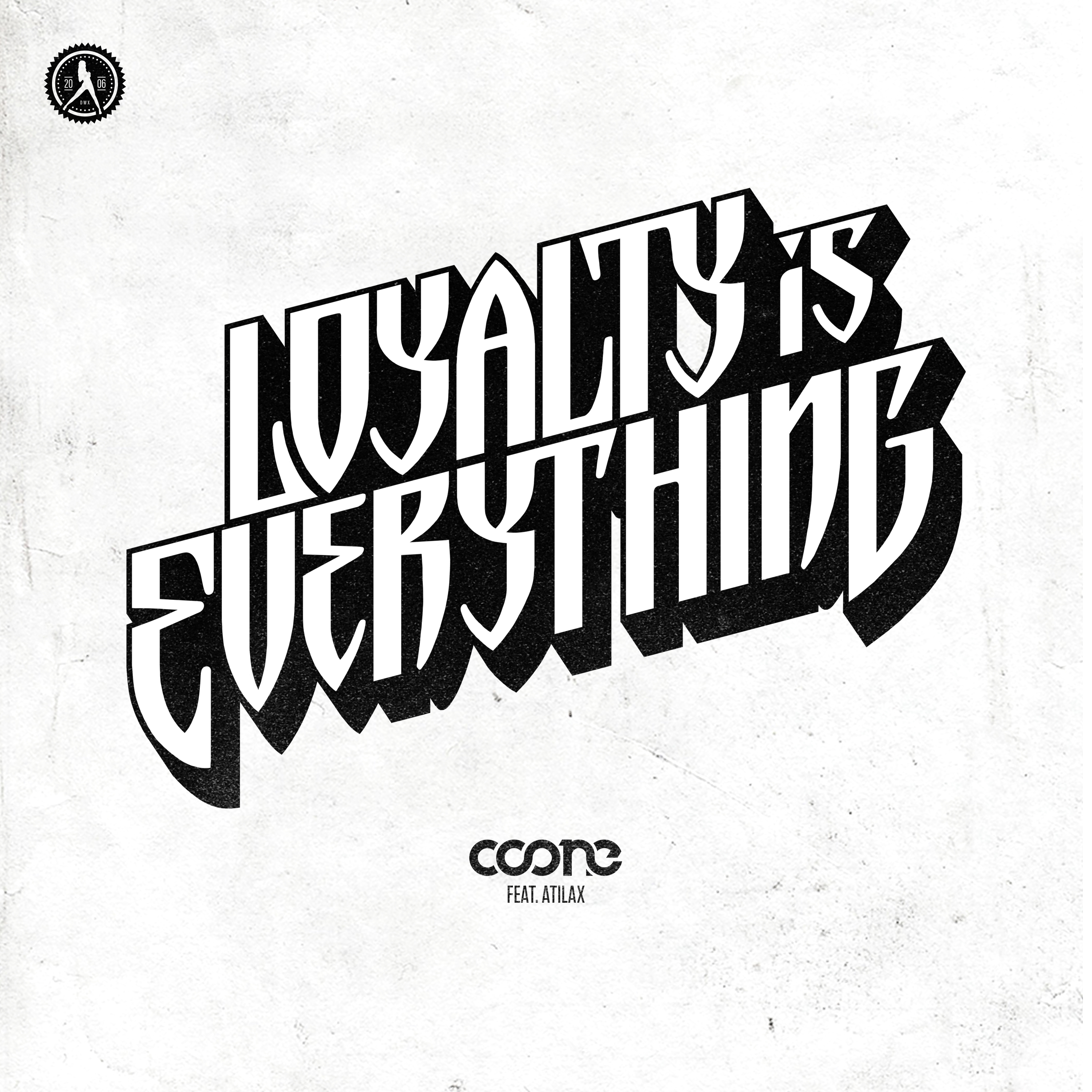 Coone featuring ATILAX — Loyalty Is Everything cover artwork