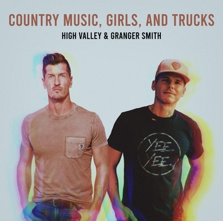 High Valley & Granger Smith — Country Music, Girls &amp; Trucks cover artwork