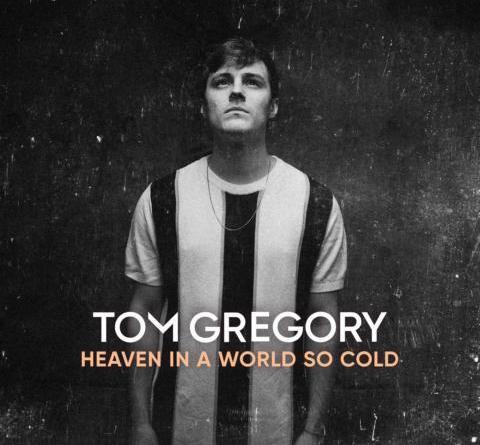 Tom Gregory Heaven in a World So Cold cover artwork