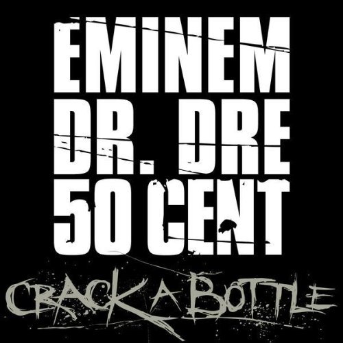 Eminem ft. featuring Dr. Dre & 50 Cent Crack a Bottle cover artwork