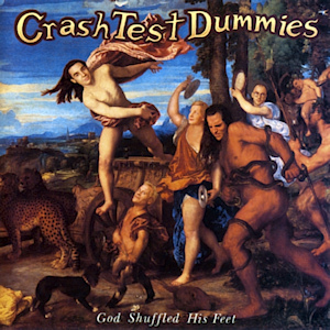 Crash Test Dummies God Shuffled His Feet cover artwork