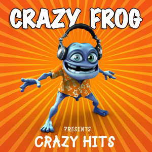 Crazy Frog — Crazy Frog Presents Crazy Hits cover artwork