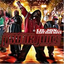 Lil Jon &amp; The East Side Boyz Crunk Juice cover artwork
