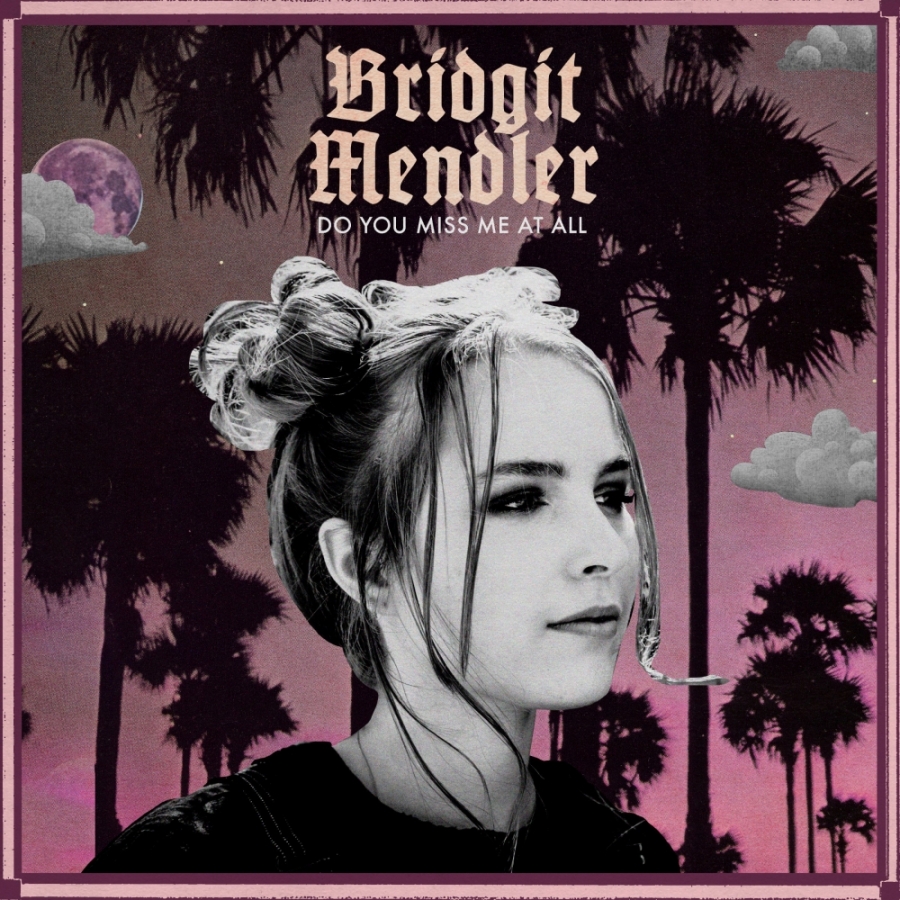 Bridgit Mendler Do You Miss Me at All cover artwork