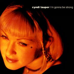 Cyndi Lauper — I&#039;m Gonna Be Strong cover artwork