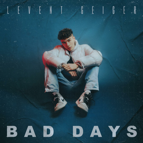 Levent Geiger — Bad Days cover artwork