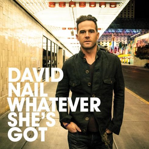 David Nail — Whatever She&#039;s Got cover artwork