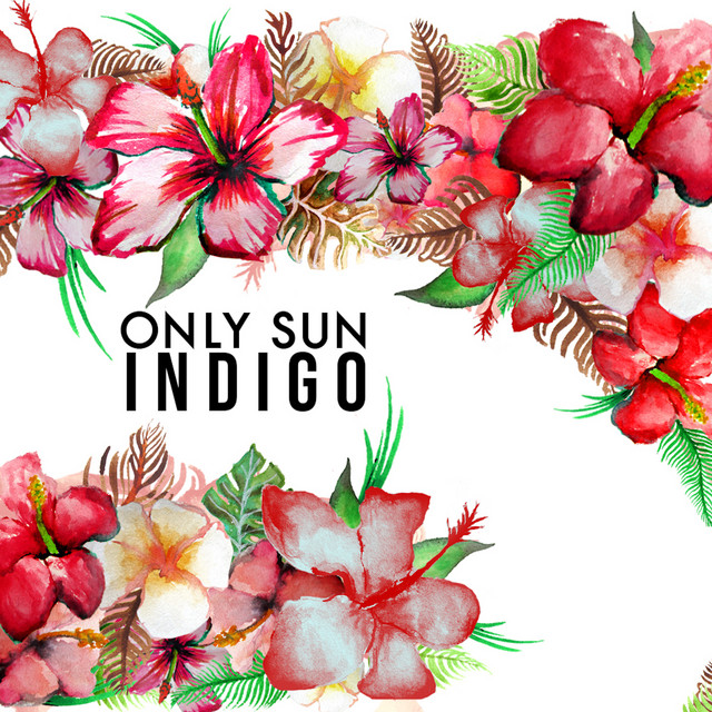 Only Sun — Indigo cover artwork