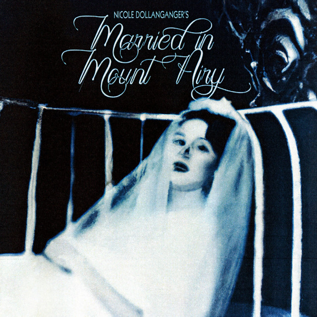 Nicole Dollanganger — Married in Mount Airy cover artwork