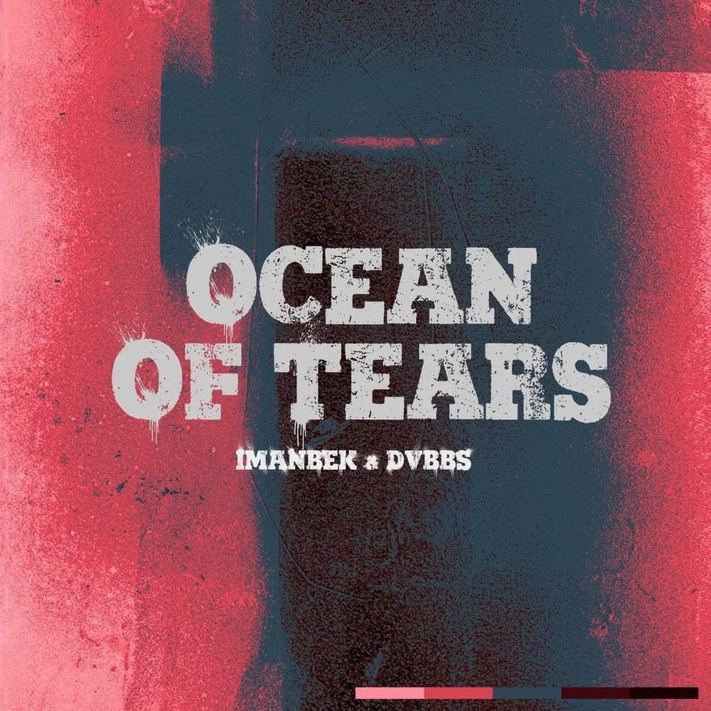 Imanbek & DVBBS Ocean Of Tears cover artwork