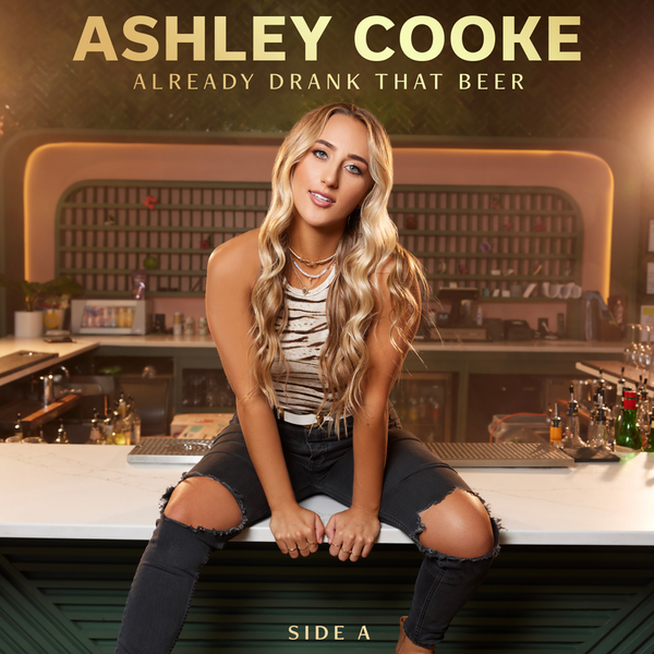 Ashley Cooke Already Drank That Beer - Side A cover artwork