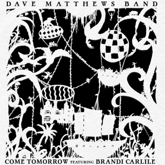 Dave Matthews Band featuring Brandi Carlile — Come Tomorrow cover artwork