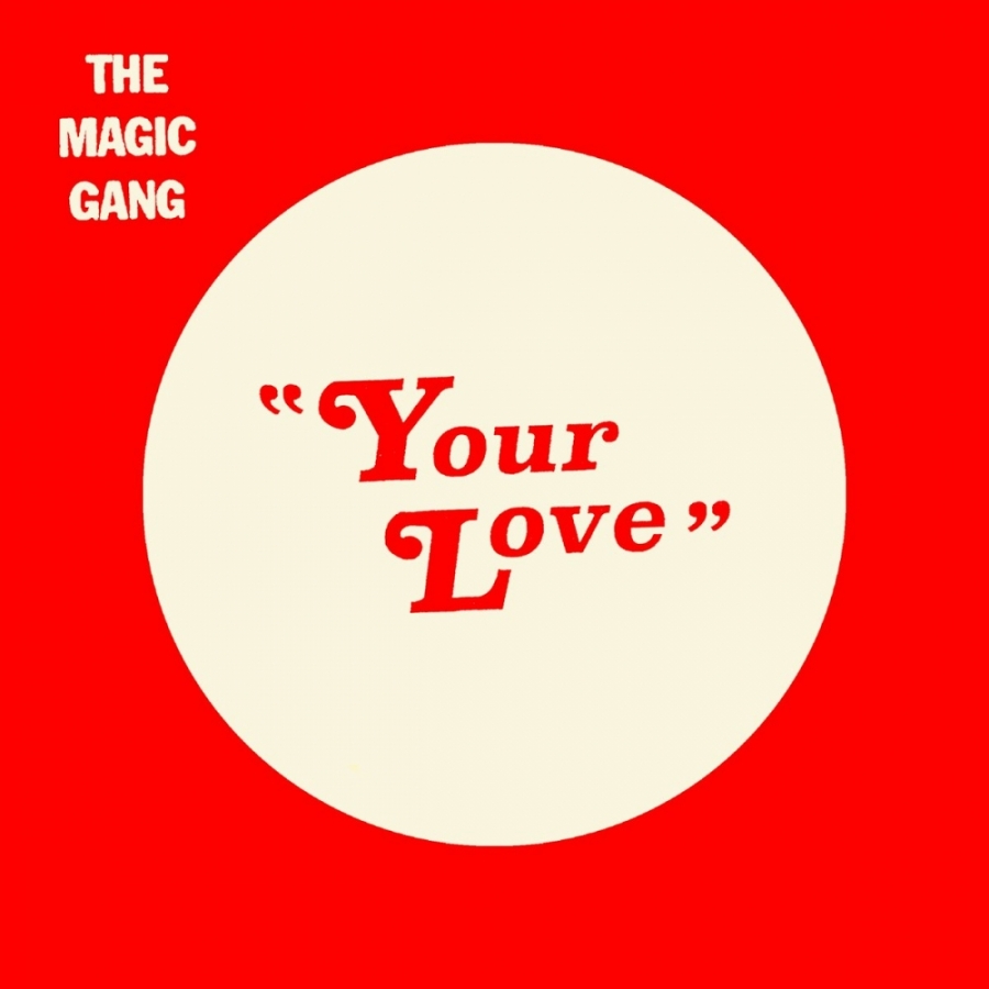 The Magic Gang — Your Love cover artwork