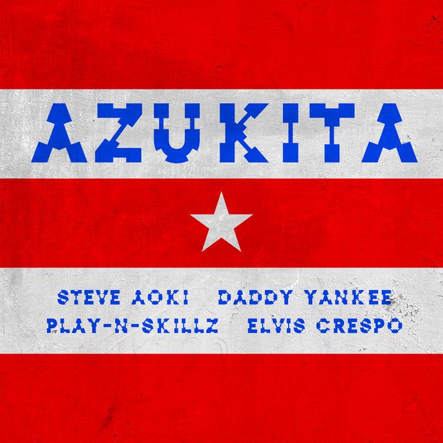 Steve Aoki, Daddy Yankee, Play-N-Skillz, & Elvis Crespo Azukita cover artwork