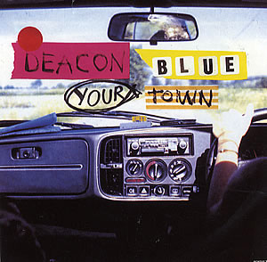 Deacon Blue — Your Town cover artwork