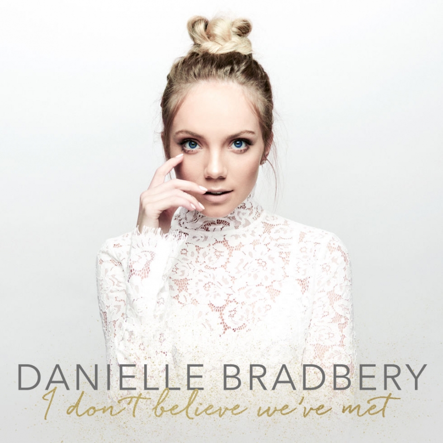 Danielle Bradbery I Don&#039;t Believe We&#039;ve Met cover artwork