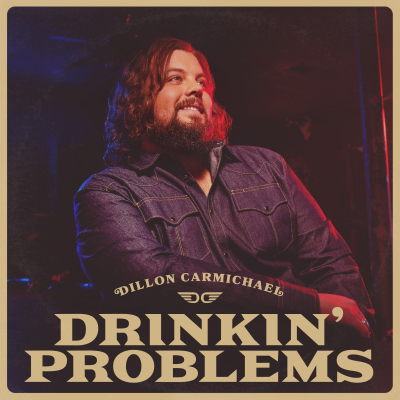 Dillon Carmichael — Drinkin&#039; Problems cover artwork