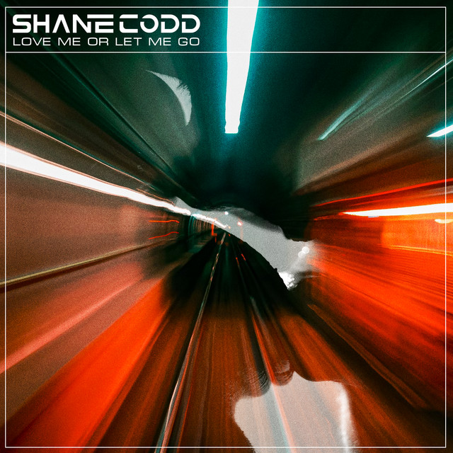 Shane Codd Love Me Or Let Me Go cover artwork