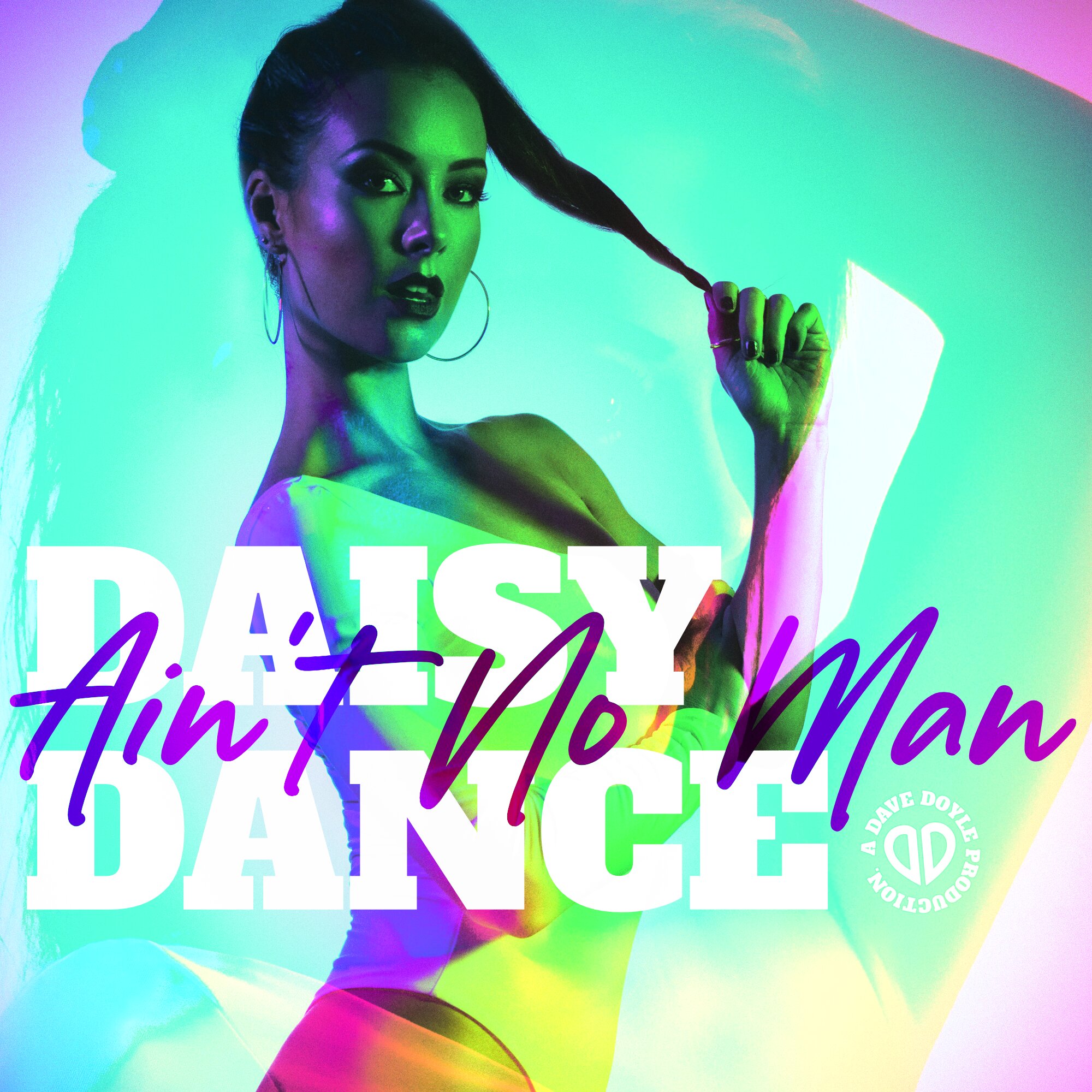 Daisy Dance — Ain&#039;t No Man cover artwork
