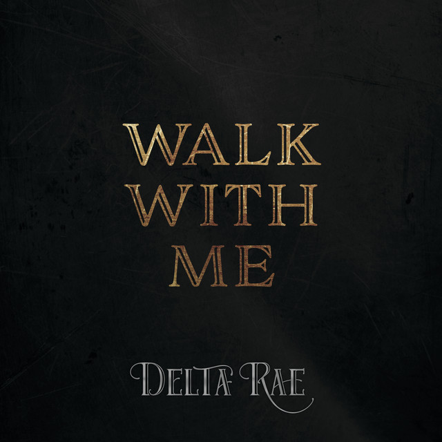 Delta Rae — Walk With Me cover artwork