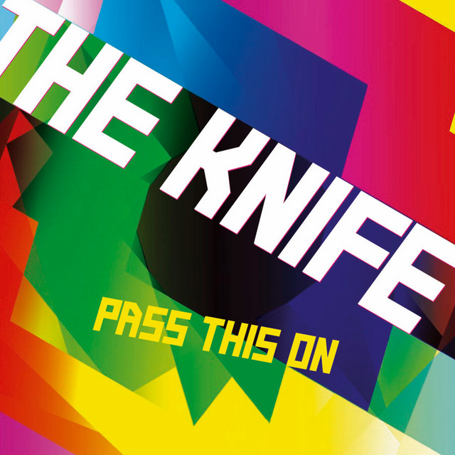 The Knife — Pass This On cover artwork