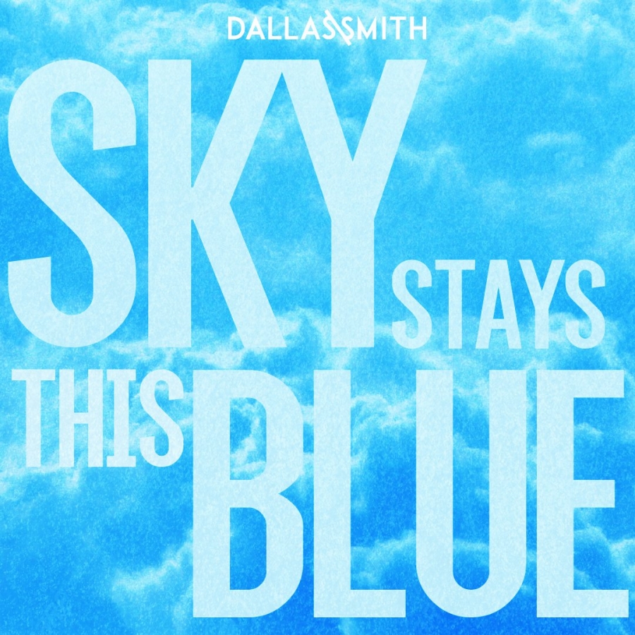 Dallas Smith Sky Stays This Blue cover artwork