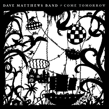 Dave Matthews Band Come Tomorrow cover artwork