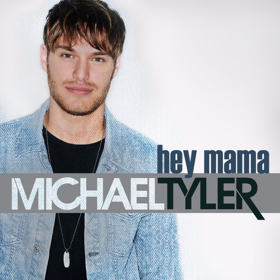 Michael Tyler Hey Mama cover artwork