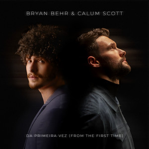 Bryan Behr featuring Calum Scott — da primeira vez (from the first time) cover artwork