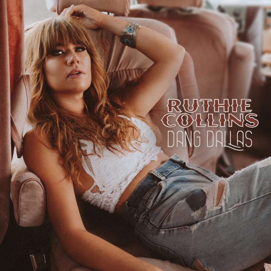 Ruthie Collins — Dang Dallas cover artwork