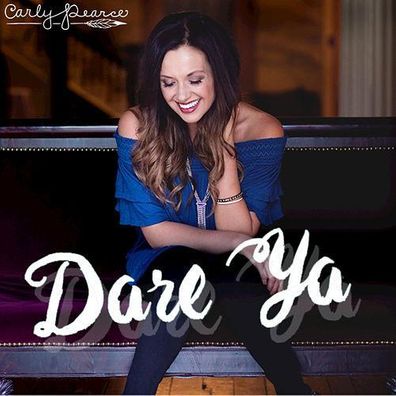 Carly Pearce — Dare Ya cover artwork