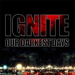Ignite Our Darkest Days cover artwork