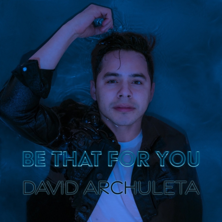 David Archuleta — Be That For You cover artwork