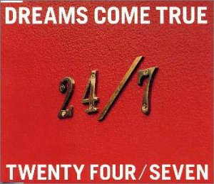 Dreams Come True — 24/7 cover artwork