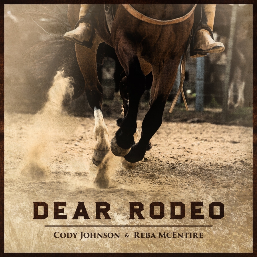 Cody Johnson ft. featuring Reba McEntire Dear Rodeo cover artwork