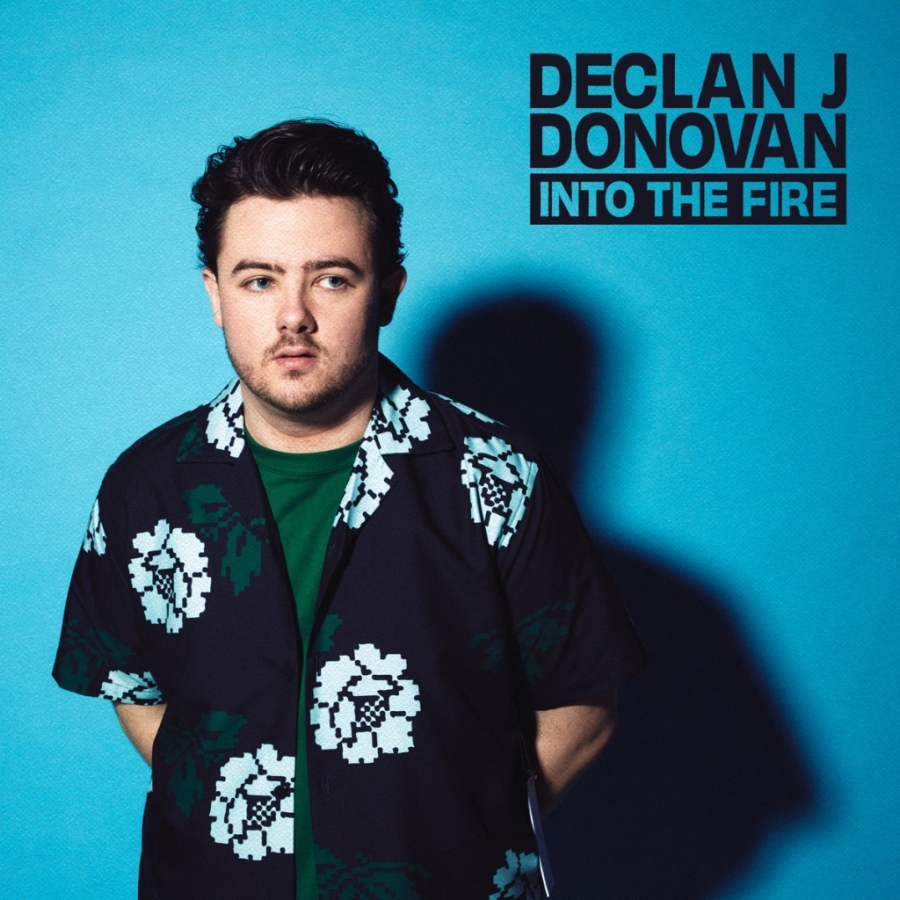 Declan J Donovan Into The Fire cover artwork