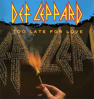 Def Leppard — Too Late For Love cover artwork